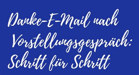 Danke E Mail nach dem Vorstellungsgespräch Tipps für Ihre Reaktion auf