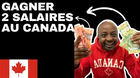 Comment GAGNER 2 SALAIRES au Canada et S EN SORTIR FINANCIÈREMENT