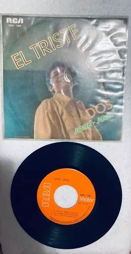 Jose Jose El Triste Lp Vinyl Vinilo Single 7 45 Rpm Mexico Mercadolibre