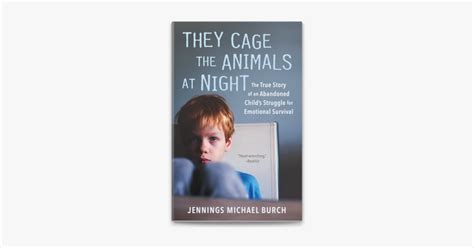 ‎They Cage the Animals at Night by Jennings Michael Burch on Apple Books