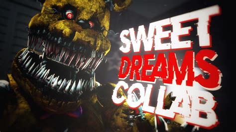 Fnaf Sweet Dreams Mini Collab Youtube