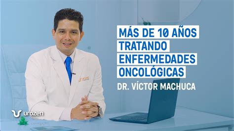 Dr Victor Machuca Conoce A Tu Doctor Urozen 👨🏻‍⚕️ Youtube