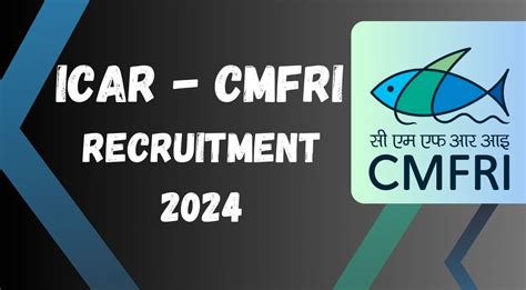 Icar Cmfri Recruitment 2024 Notification Out Check Details Now