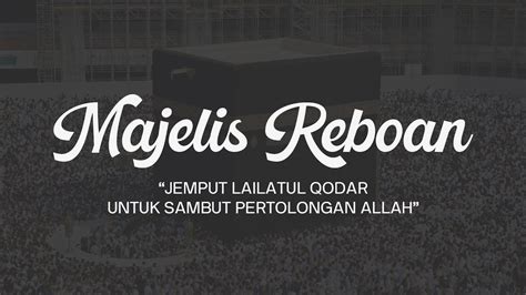 Jemput Lailatul Qodar Untuk Menyambut Pertolongan Allah Majelis