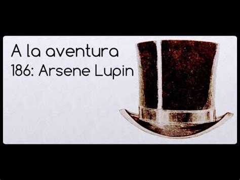 186 Arsene Lupin caballero ladrón YouTube