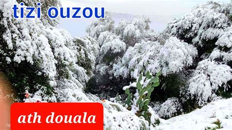 Ath Douala Sous La Neige Tizi Ouzou Youtube