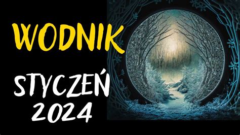 WODNIK STYCZEŃ 2024 prognoza Tarota TWÓJ TRUD SIĘ OPŁACIŁ ZACZYNASZ