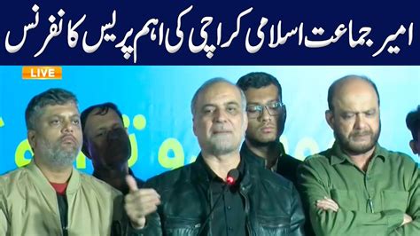 Live Ameer Jamaat E Islami Karachi Naeem Ur Rehman Press Conference