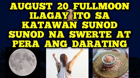 Ilagay Ito Sa Katawan Ngayong August Fullmoon Sunod Sunod Na Swerte