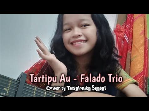 Lagu Batak Tartipu Au Falado Trio Cover By Tesalonika Br Sijabat