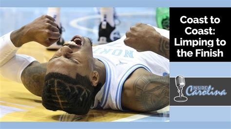 Video Coast To Coast Podcast Unc Basketball Limping To Finish Line