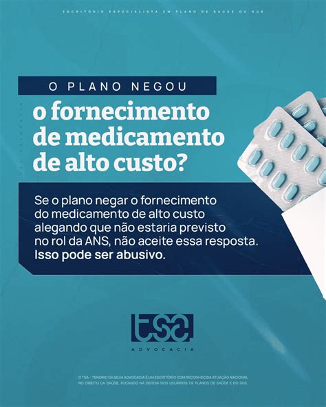 Negativa De Medicamentos De Alto Custo Pelo Plano De Saúde Tenorio Da Silva Advocacia Tsa