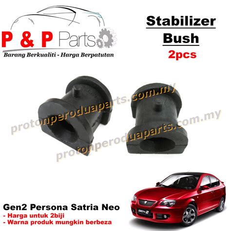 Front Stab Bush Stabilizer Bar Bush Proton Gen Persona Satria Neo