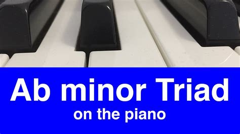 Ab Minor Abm Triad Piano And Music Theory Tutorial YouTube