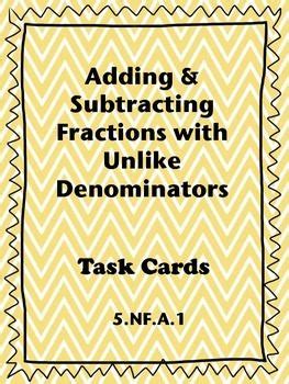 Adding And Subtracting Fractions With Unlike Denominators Task Cards