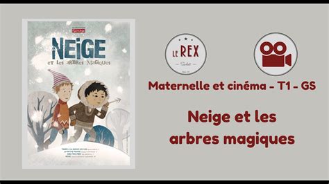 Maternelle et cinéma T1 GS Neige et les arbres magiques YouTube