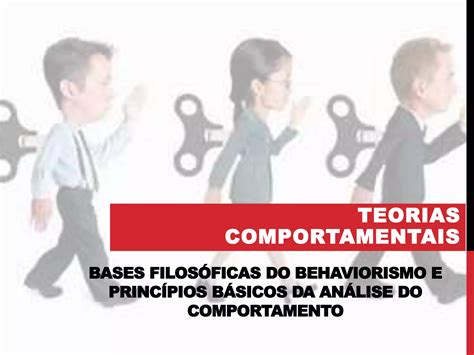 Aula Bases Filosc B Ficas Do Behaviorismo E Princc Adpios Bc A Sicos