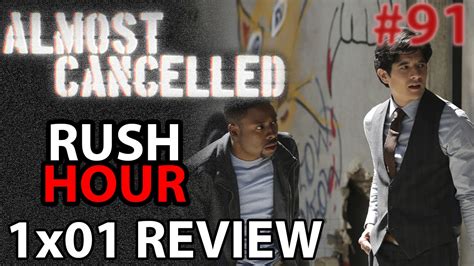 Rush Hour Season 1 Episode 1 Pilot Review Youtube