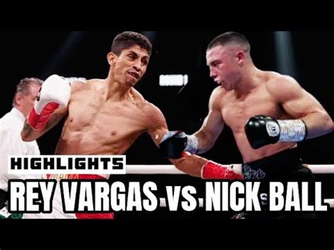 Rey Vargas Vs Nick Ball Highlights Wbc World Featherweight Title