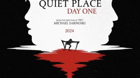 A Quiet Place Day One Directed By Michael Sarnoski June Tbm