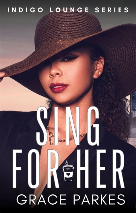 Sing For Her A Lesbian Sapphic Romance Indigo Lounge Book Ebook Parkes Grace Amazon