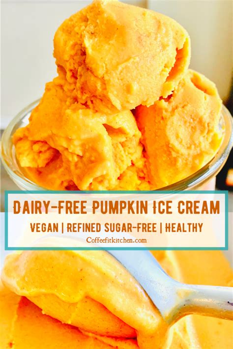 Dairy Free Pumpkin Ice Cream Coffee Fit Kitchen