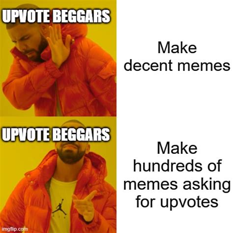 Upvote Beggars Episode Lxix Imgflip