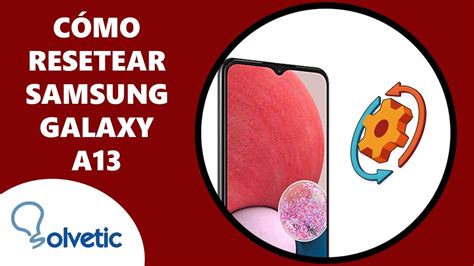 C Mo Resetear Samsung Galaxy Samsung A Youtube