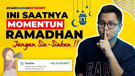 Ini Saatnya Jangan Sia Siakan Momentum Ramadhan Cari Uang Paling