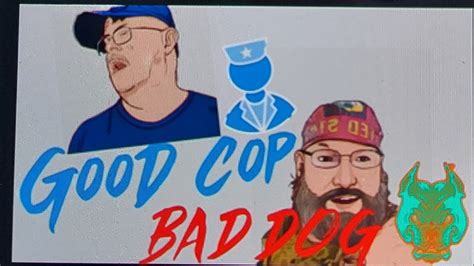 Good Cop Bad Dog Episode 1 Youtube