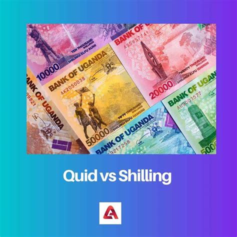 Quid Vs Shilling Difference And Comparison