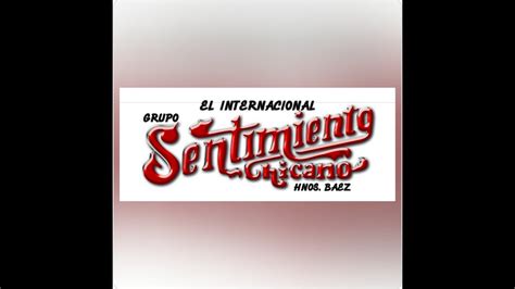 SENTIMIENTO CHICANO OLVIDALA YouTube