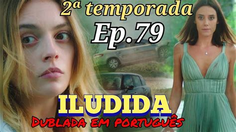 ILUDIDA SADAKATSIZ COMPLETA EM PORTUGUÊS YouTube