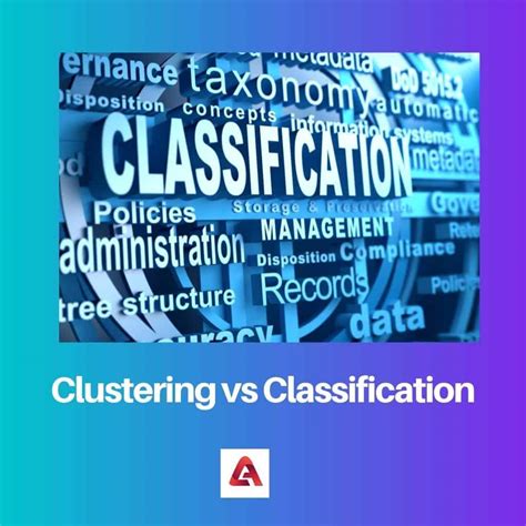 Clustering Vs Classification Difference And Comparison