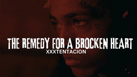 Xxxtentacion The Remedy For A Broken Heart Youtube