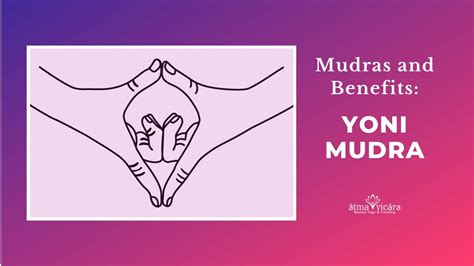 Yoni Mudra Its Meaning Benefits How To Do Siddhi Yoga 53 Off