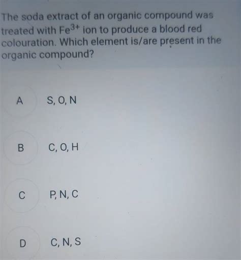 The Soda Extract Of An Organic Compound Was Treated With Fe Ion To Prod