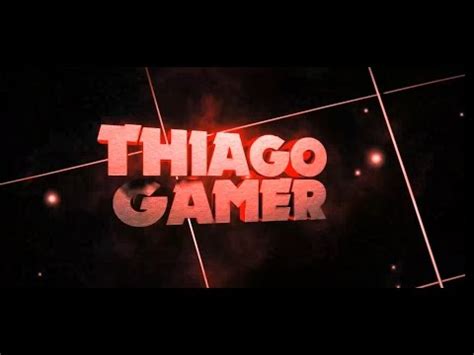 Intro Para Thiago Gamer Yt Meu Par A Youtube