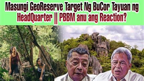 Masungi GeoReserve Target Ng BuCor Tayuan Ng New Facility Ll PBBM At