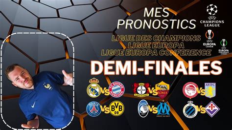 Pronostics Football Demi Finales Ligue Des Champions Ligue Europa Ligue