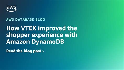 How Vtex Improved The Shopper Experience With Amazon Dynamodb Aws