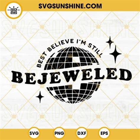 Best Believe Im Still Bejeweled SVG Disco Ball SVG Midnights Album