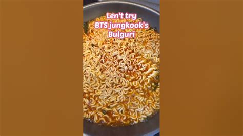 Bts Jungkook Bulgri Buldak Ramen Recipe 🍜💜 Samyang Buldak Ramen Neoguri Ramen For Midnight