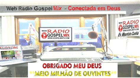 500 MIL OUVINTES GOSPEL MIX SP A RADIO QUE MAIS CRESCE NO BRASIL