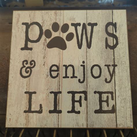 Paws And Enjoy Life Sign Loving Coastal Living