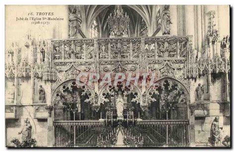 Carte Postale Ancienne Troyes Jube De L Eglise Ste Madeleine