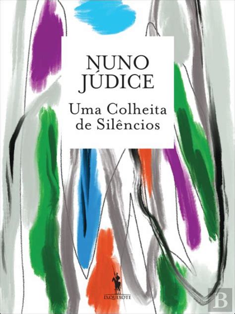 Uma Colheita de Silêncios Nuno Júdice Livro Bertrand