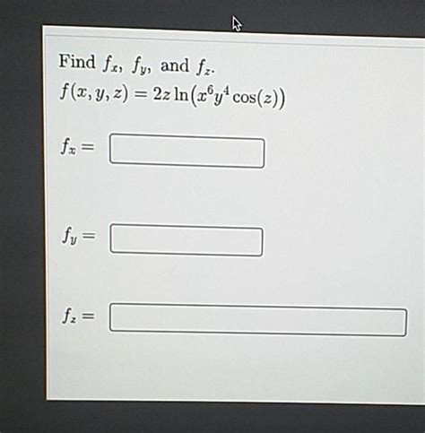 Solved Find Fr Fy And Fz F X Y Z 2z Ln Zºy Cos Z