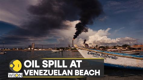 WION Climate Tracker Oil Spill At Venezuelan Beach Closes For 72