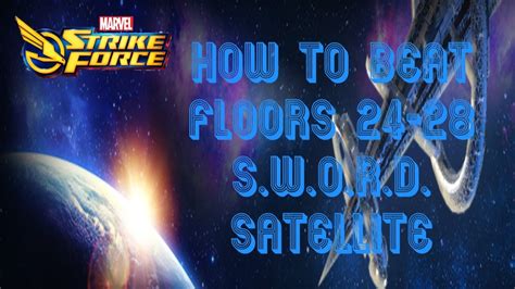 HOW TO BEAT S W O R D SATELLITE FLOORS 24 28 MSF MARVEL STRIKE